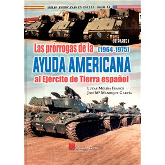 Las Prorrogas De La Ayuda Americana Al Ejercito De Tierra Es