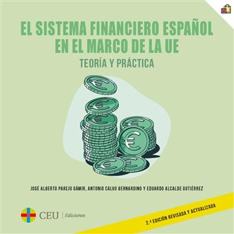 El sistema financiero español en el marco de la UE. Teoría y - 1