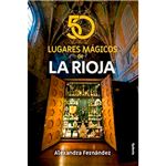 50 lugares magicos de la rioja