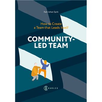 Community-Led Team : How to Create a Team that Leads Itself - 1