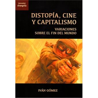 Distopia, Cine Y Capitalismo