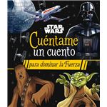 Star Wars Cuentame Un Cuento Para Dominar La Fuerza