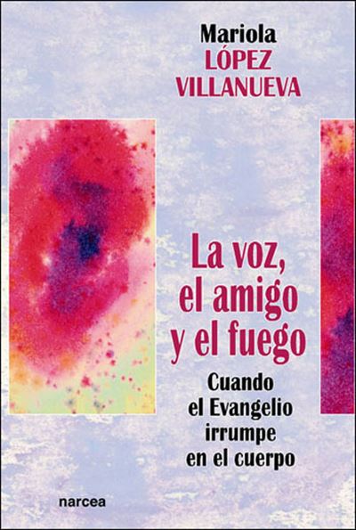Narcea Ediciones Carne La Voz, El Amigo Y El Fuego