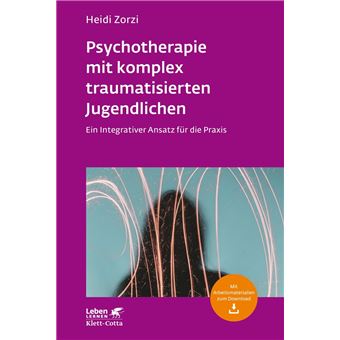 Psychotherapie mit komplex traumatisierten Jugendlichen (Leben Lernen, Bd. 306) - 1