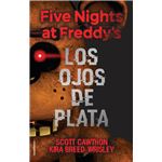 Five Nights at Freddys. Los ojos de plata