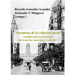 Narrativas de la cohesión social en publicaciones periódicas del Cono Sur americano (1900-1940)