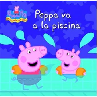 Peppa Pig. Peppa va a la piscina - -5% en libros | FNAC