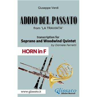 (Horn in F) Addio del passato - Soprano & Woodwind Quintet - 1