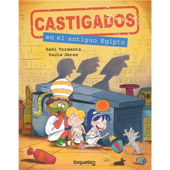 Castigados en el antiguo Egipto. Colección Castigados en la