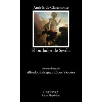El burlador de Sevilla o El convidado de piedra