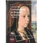 Correspondencia De Margarita De Austria 1480-1530
