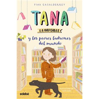 TANA LA INVISIBLE y los peores ladrones del mundo