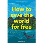 How to save the world for free
