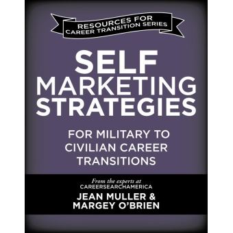 Self-Marketing Strategies for Military to Civilian Career Transitions - 1