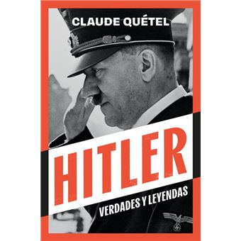 Hitler Verdades Y Leyendas