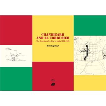 Chandigarh And Le Corbusier