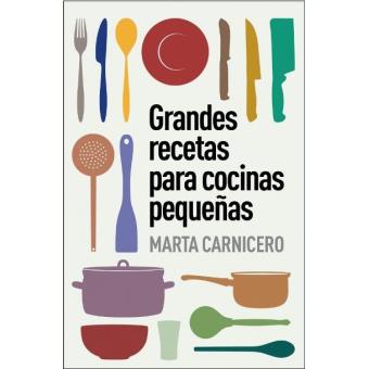 Grandes recetas para cocinas pequeñas