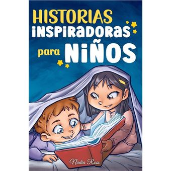 Historias Inspiradoras para Niños: Un libro de aventuras mágicas sobre el valor, la confianza en uno mismo y la importancia de creer en los sueños - 1