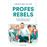 Profes rebels_0
