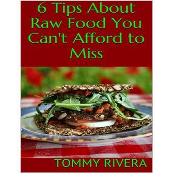 6 Tips About Raw Food You Can't Afford to Miss - 1