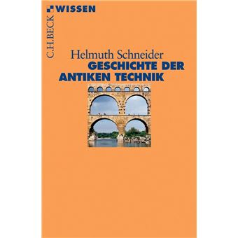 Geschichte der antiken Technik - 1