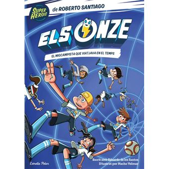 Els onze 3. el migcampista que viatjava en el temps