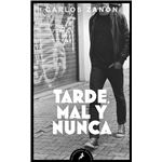Tarde, mal y nunca