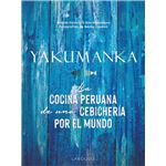 Yakumanka. la cocina peruana de una cebichería por el mundo