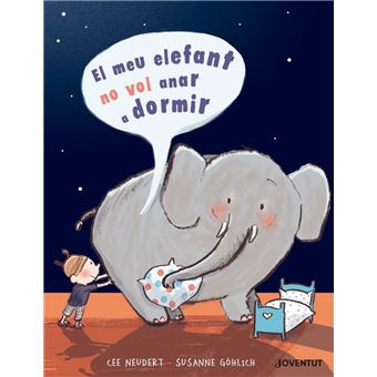 El meu elefant no vol anar a dormir - 1