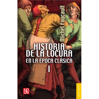 Historia de la locura en la época clásica I