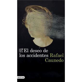 El deseo de los accidentes - 1