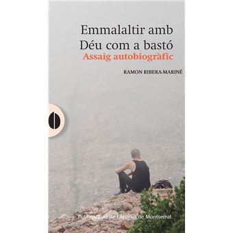 Emmalaltir amb Déu com a bastó