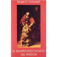El Significado Oculto Del Perdón