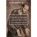 Ëxodo y éxtasis en ignacio de loyol