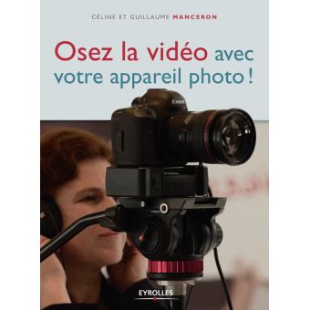 Osez la vidéo avec votre appareil photo ! - 1
