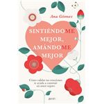 Sintiéndome mejor, amándome mejor