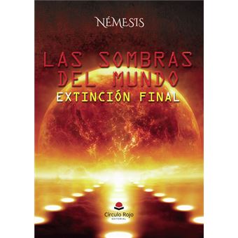 Las Sombras Del Mundo: Extinción Final