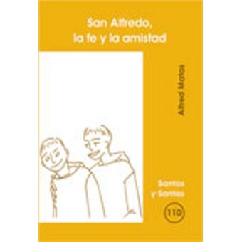 San alfredo, la fe y la amistad