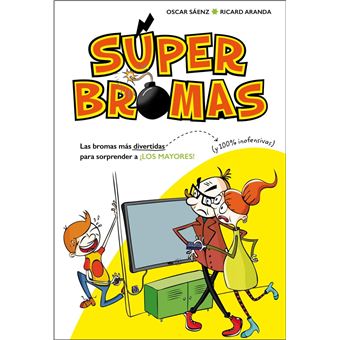 Las bromas más divertidas (y 100% inofensivas) para sorprender a ¡los mayores! (Súper Bromas) - 1