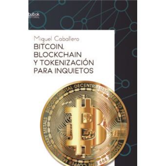 Bitcoin blockchain y tokenizacion p