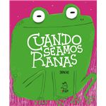 Cuando seamos ranas