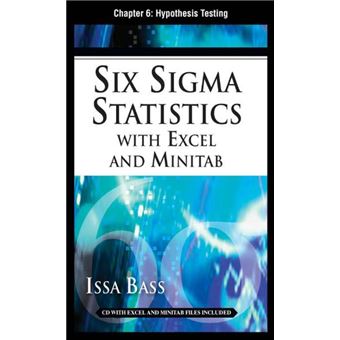 Six Sigma Statistics with EXCEL and MINITAB, Chapter 6 - Hypothesis Testing - 1