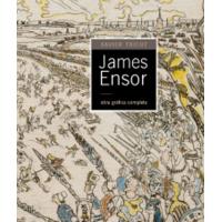 James Ensor. Obra gráfica completa