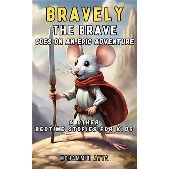 Bravely the Brave Goes on an Epic Adventure - 1