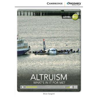 Altruism: What's in it for Me? Intermediate Book with Online Access 