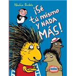 Se tu mismo y nada mas