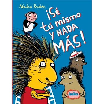 Se tu mismo y nada mas