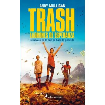 Trash. Ladrones de esperanza