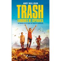 Trash. Ladrones de esperanza