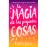 La magia de las pequeñas cosas